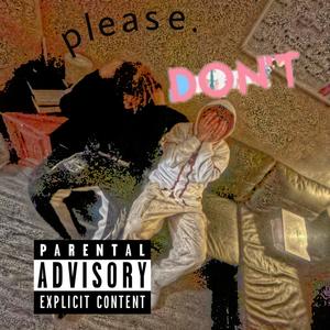 Please Don't (Explicit)