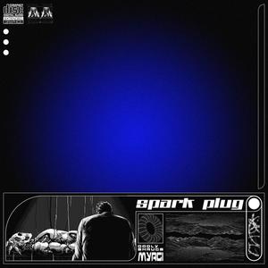 Spark Plug(feat. Myagi) (Explicit)