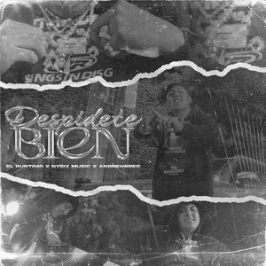 DESPÍDETE BIEN (Explicit)