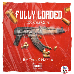 Fully Loaded (Double Clips) [Explicit]