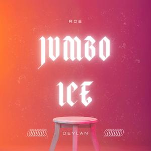 Jumbo Ice (feat. Deylan & DazzBeats) [Explicit]