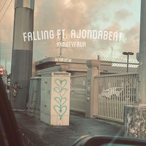 Falling (feat. AjMxricio) (Explicit)