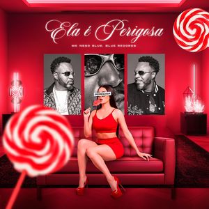 ELA É PERIGOSA (Explicit)