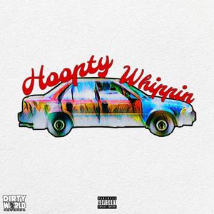 Hoopty Whippin (Explicit)