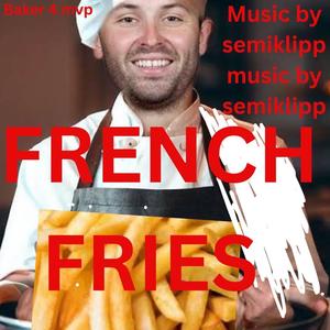 french fries (Explicit)