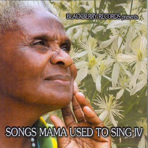 Songs Mama Used to Sing IV