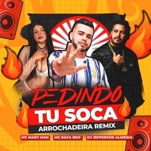 PEDINDO TU SOCA (ARROCHADEIRA REMIX|Explicit)