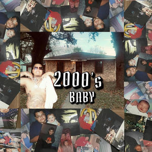 2000's BABY (Explicit)