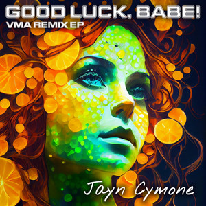 Good Luck, Babe! (VMA Remix EP)