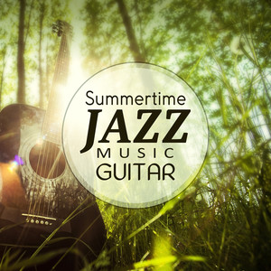 Summertime Jazz Music Guitar: Friday Night Moody Jazz, Free Time with Friends, Smooth Guitar Jazz