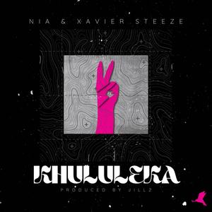 Khululeka (feat. Nia & Xavier Steeze) [Original]
