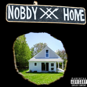 Nobody's Home (Explicit)