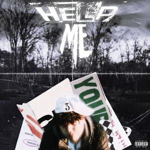 Help Me (Explicit)