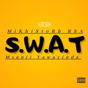 S.W.A.T (feat. Msanii Yawayinda)
