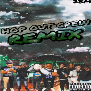 Hop Out Crew (feat. 2000 Baby Music, CashOutKenny, 269 Lil Kilo, Lil QP, MariFrmDa7, Murdda2X, 500 Lil Tre Tre & 2KMarMar) (Remix|Explicit)