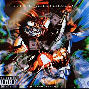 The Green Goblin (Deluxe Edition) [Explicit]