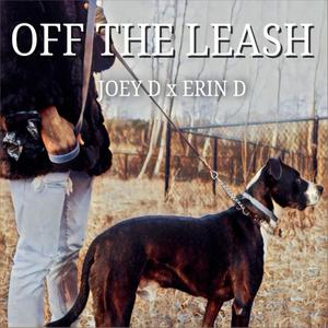 Off The Leash (feat. Erin D) [Explicit]