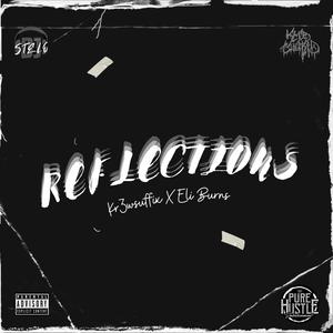 Reflections (feat. Eli Burns) [Explicit]