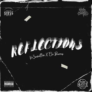 Reflections (feat. Eli Burns) (Explicit)