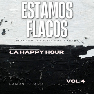 La Happy Hour Vol.4 - Estamos Flacos