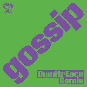 gossip (DumitrEscu Remix|Explicit)