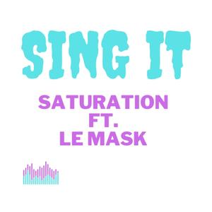 Sing It (feat. Le Mask)