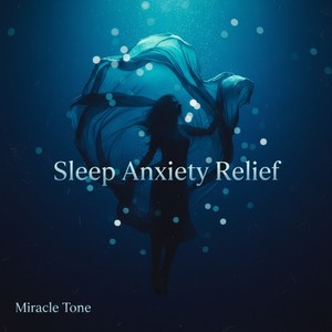 Sleep Anxiety Relief