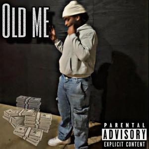 OLD ME (Explicit)