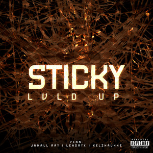 Sticky (Lvld Up) [Explicit]