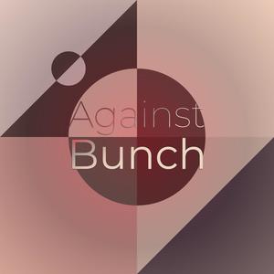 Against Bunch