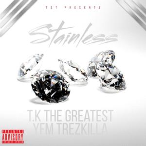 Stainless (feat. YFM Trezkilla) [Explicit]