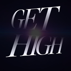 GET HIGH