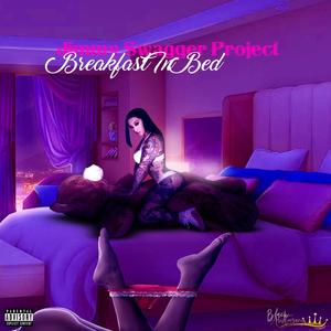 Breakfast In Bed (feat. Aristotle The Great) (Explicit)