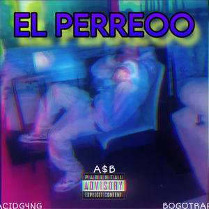 El Perreo (Explicit)