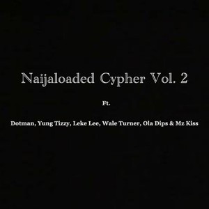 Naijaloaded Cypher, Vol. 2 (Explicit)