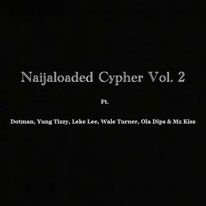 Naijaloaded Cypher, Vol. 2 (Explicit)