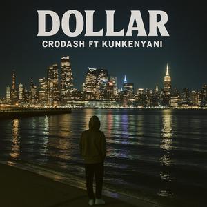 DOLLAR (feat. Kunkeyani Tha Jedi) (Explicit)
