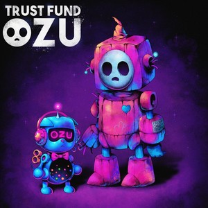 Trust Fund Ozu (Explicit)