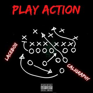 Play Action (feat. Caligraphy) (Explicit)