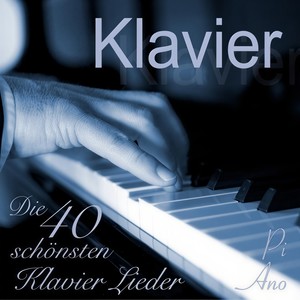 Klavier - Die 40 schönsten Klavier Lieder