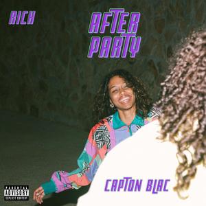 after party (feat. RICH) [Explicit]