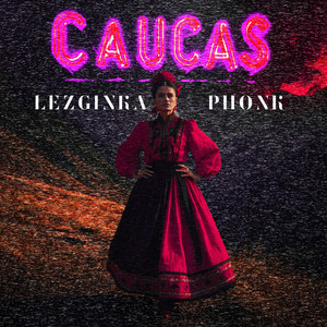 Caucas Lezginka Phonk (feat. glichery, Nateki & NUEKI )