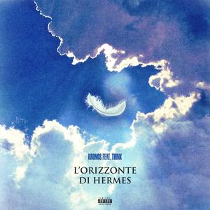 L'Orizzonte Di Hermes (feat. Think) [Explicit]