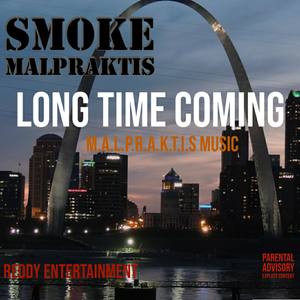 SMOKE MALPRAKTIS Long Time Coming