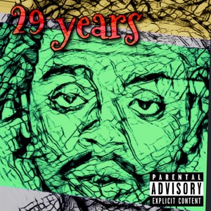 29 Years (Explicit)