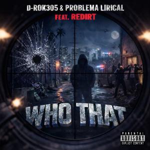 Who That (feat. Redirt) (Explicit)