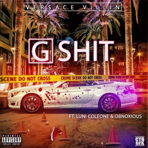 G **** (feat. Luni Coleone & Obnoxious) [Explicit]