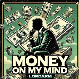 Money On My Mind (Explicit)