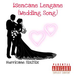 Isencane Lengane (Wedding Song)
