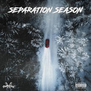 SEPARATION SEASON (Explicit)